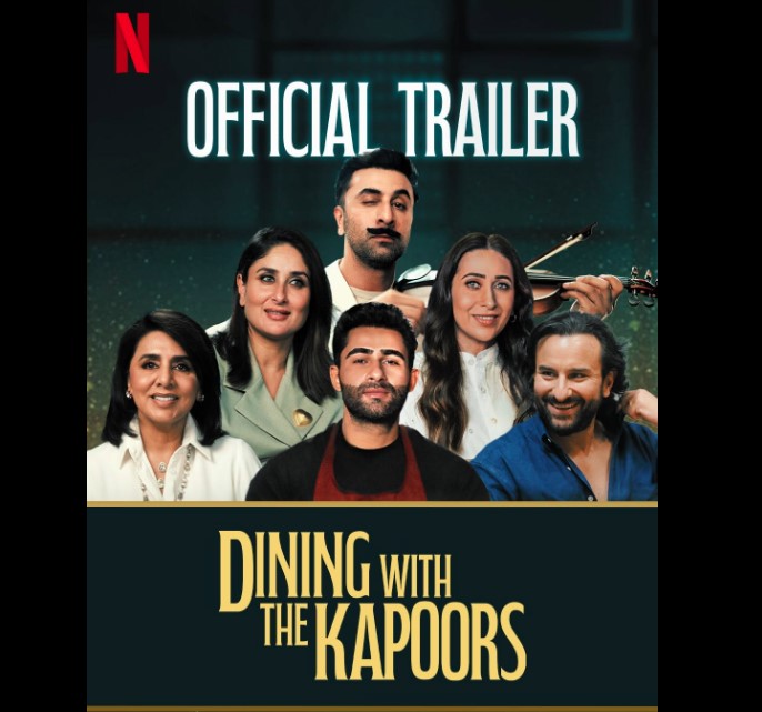 कपूर परिवार की डॉक्यूमेंट्री ‘डाइनिंग विद द कपूर्स’ का ट्रेलर रिलीज़, आलिया भट्ट की गैरमौजूदगी से फैंस हैरान